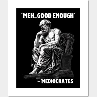 Meh Good Enough Sarcasm Posters and Art